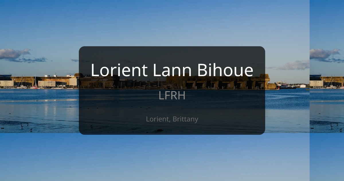 Lorient Lann Bihoue (LFRH) - Airfield Information | Europe Airfields
